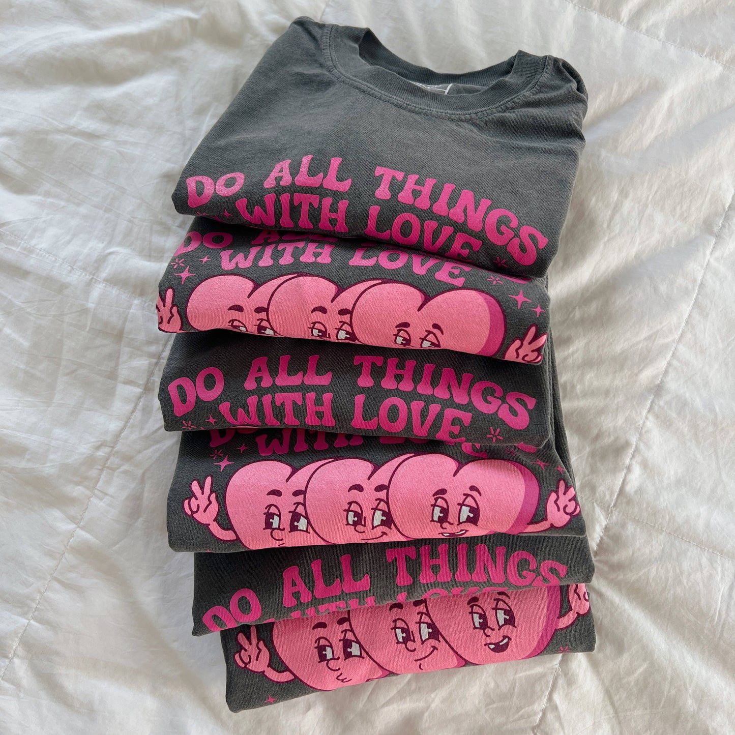 Do All Things With Love Tee