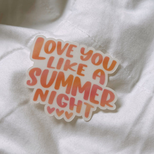 Love You Like A Summer Night Clear Sticker