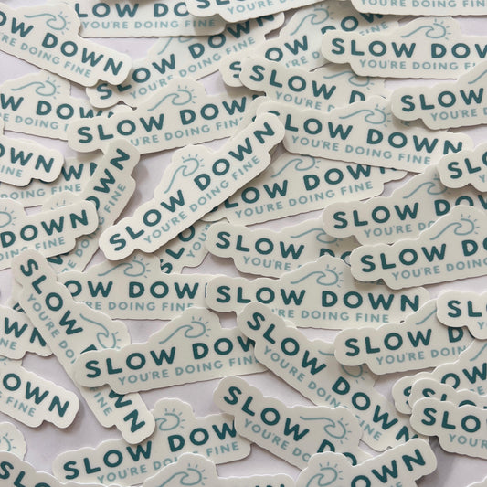 Slow Down Sticker